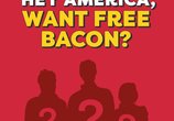 fondo rojo con 3 siluetas con un signo de interrogación con el título "hey Estados Unidos, ¿quieres tocino gratis?"