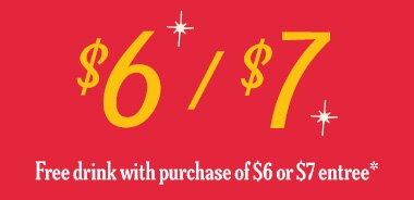 Free drink with $6 or $7 Entree at Denny's